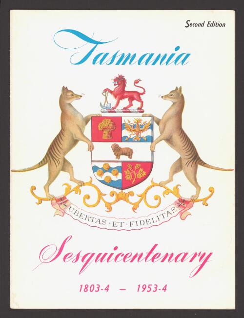 150th anniversary of the foundation of British settlement (sesquicentenary) : Tasmania, September 1953 - November 1954 / compiled by State Organiser [W.H. Furness]