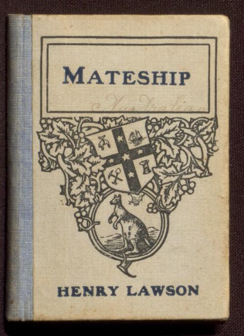 Mateship : a discursive yarn / by Henry Lawson