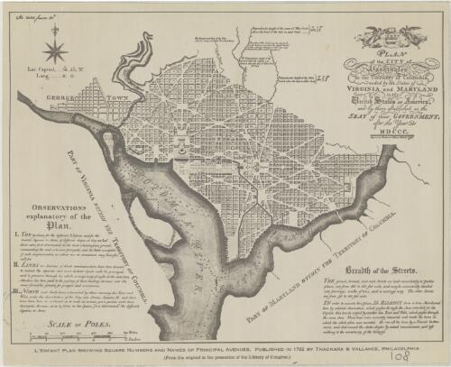Plan of the city of Washington in the Territory of Columbia ceded by the states of Virginia and Maryland to the United States of America and by them established as the seat of their government after the year MDCCC [cartographic material]