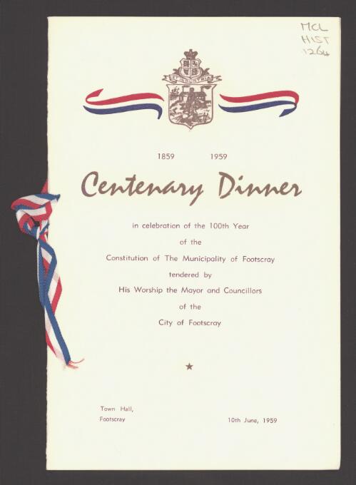 [Collection of invitations and programmes concerning the celebrations of the one hundreth anniversary of the constitution of the municipality of Footscray, June, 1959]