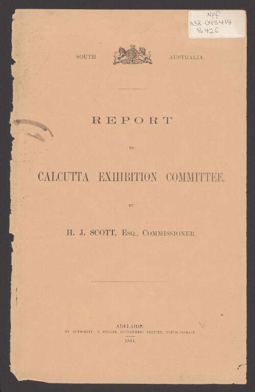 Report to Calcutta Exhibition Committee / by H.J. Scott
