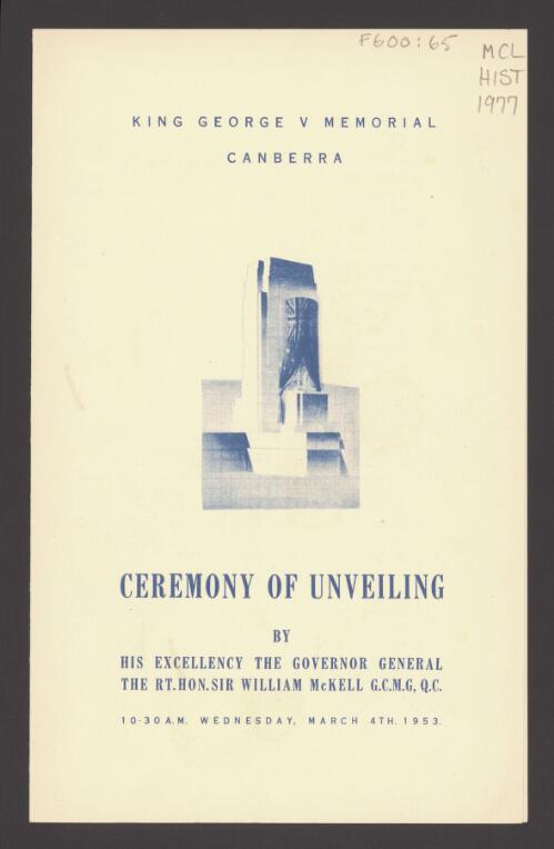 King George V Memorial, Canberra : ceremony of unveiling by His Excellency the Governor General, the Rt. Hon. Sir William McKell, G.C.M.G., Q.C., 10.30 a.m., Wednesday, March 4th, 1953