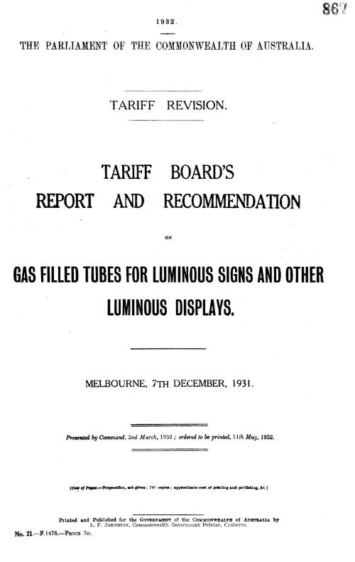 Tariff Board's report and recommendation on gas filled tubes for luminous signs and other luminous displays, Melbourne, 7th December, 1931