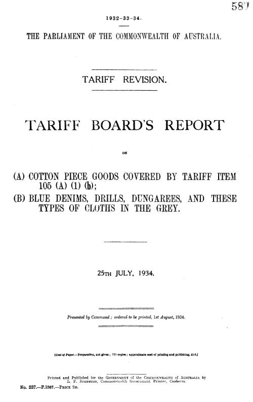 Tariff Board's report on (A) cotton piece goods covered by tariff item 105 (A) (1) (b); (B)blue denims, drills, dungarees, and these types of cloths in the grey, 25th July, 1934