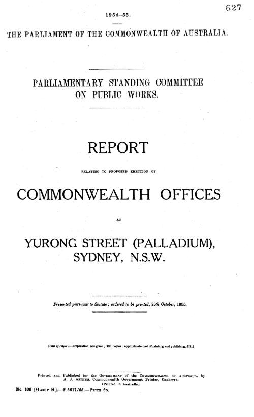 Report relating to the proposed erection of Commonwealth offices at Yurong Street (Palladium), Sydney, N.S.W. / Parliamentary Standing Committee on Public Works
