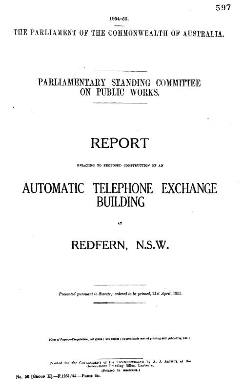 Report relating to proposed construction of an automatic telephone exchange building at Redfern, N.S.W. / Parliamentary Standing Committee on Public Works