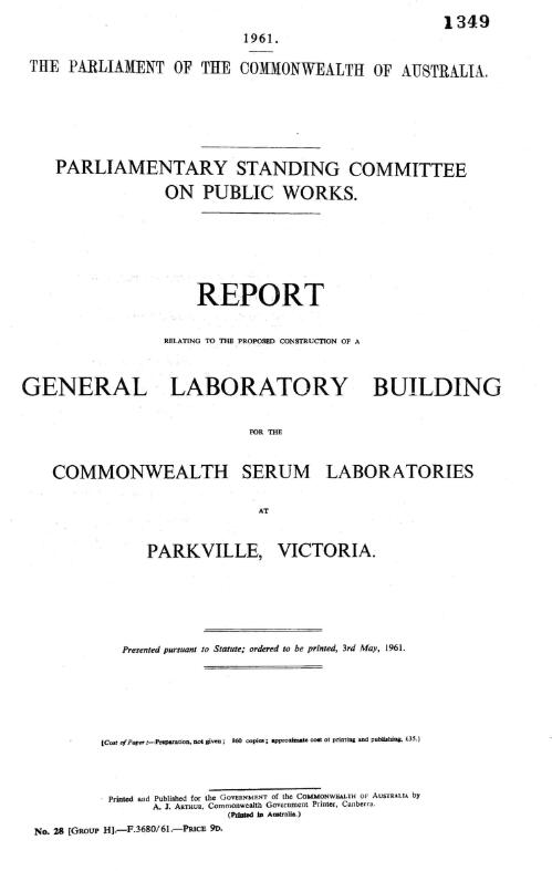 Report relating to the proposed construction of a general laboratory building for the Commonwealth Serum Laboratories at Parkville, Victoria / Parliamentary Standing Committee on Public Works