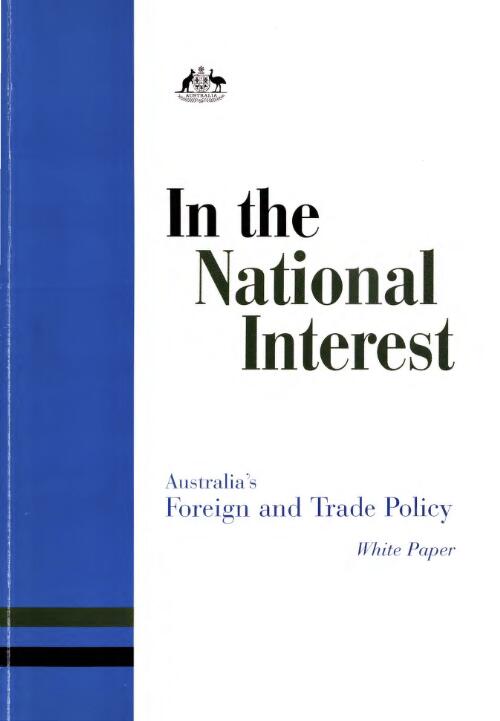 In the national interest : Australia's foreign and trade policy : white paper / [Dept. of Foreign Affairs and Trade]