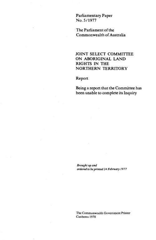 Report, being a report that the Committee has been unable to complete its inquiry / Joint Select Committee on Aboriginal Land Rights in the Northern Territory