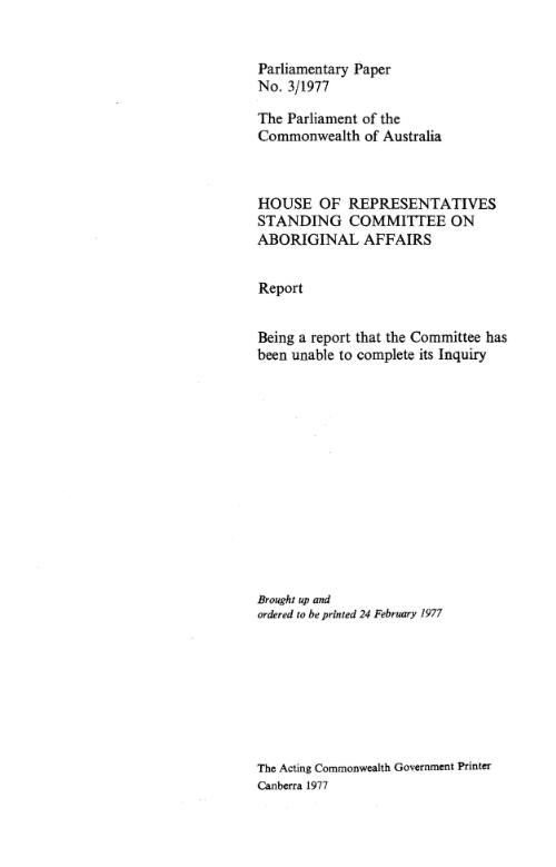Report : being a report that the Committee has been unable to complete its inquiry / House of Representatives Standing Committee on Aboriginal Affairs