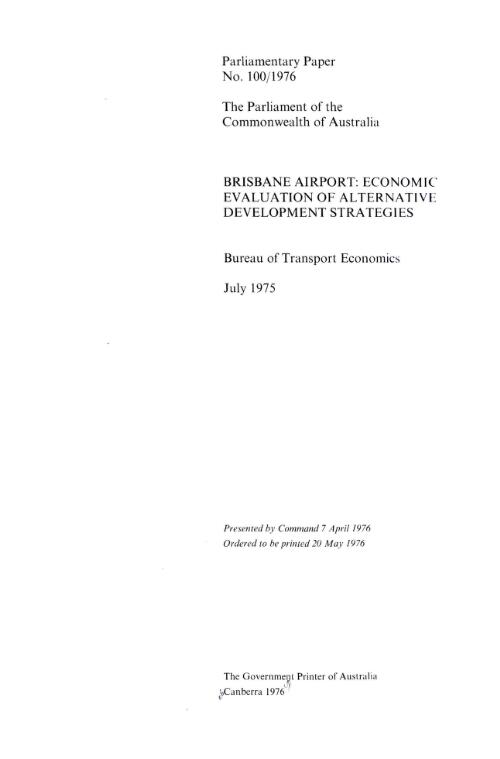 Brisbane Airport : economic evaluation of alternative development strategies, July 1975 / Bureau of Transport Economics, Economic Evaluation Branch