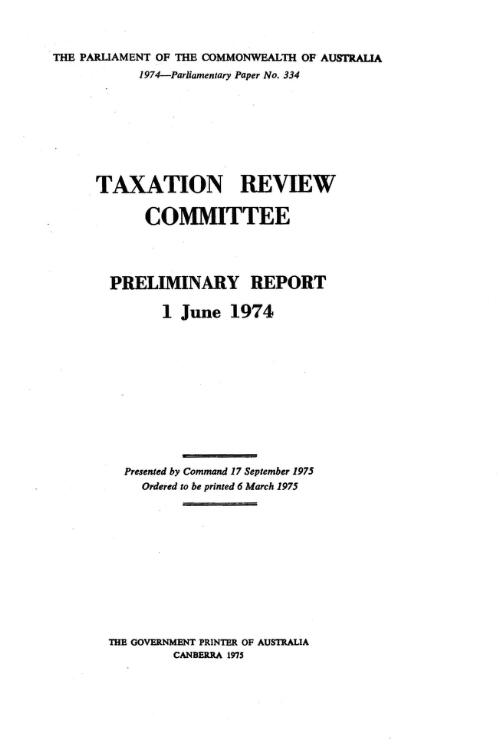 Preliminary report, 1 June 1974 / Taxation Review Committee