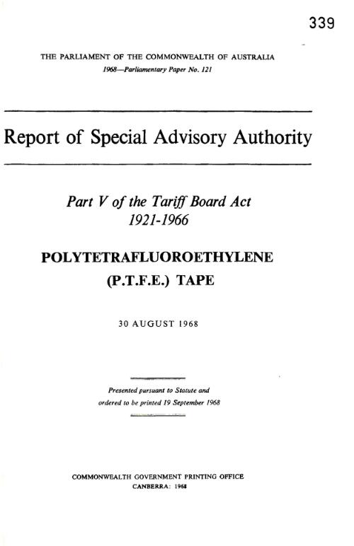 Report of Special Advisory Authority : part V of the tariff board act 1921-1966  polytetrafluoroethylene (PTFE) tape, 30 August, 1968