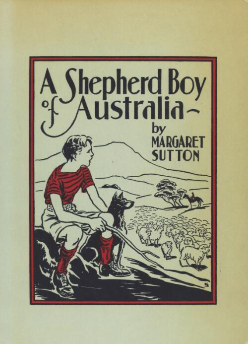A shepherd boy of Australia / by Margaret Sutton