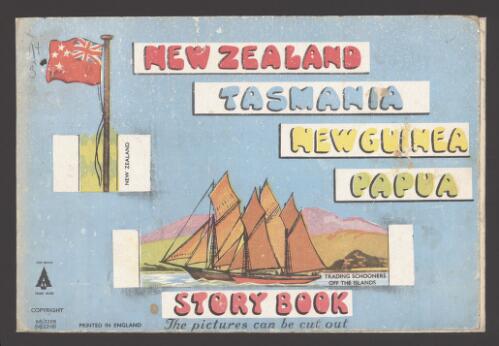 New Zealand, Tasmania, New Guinea, Papua : story book
