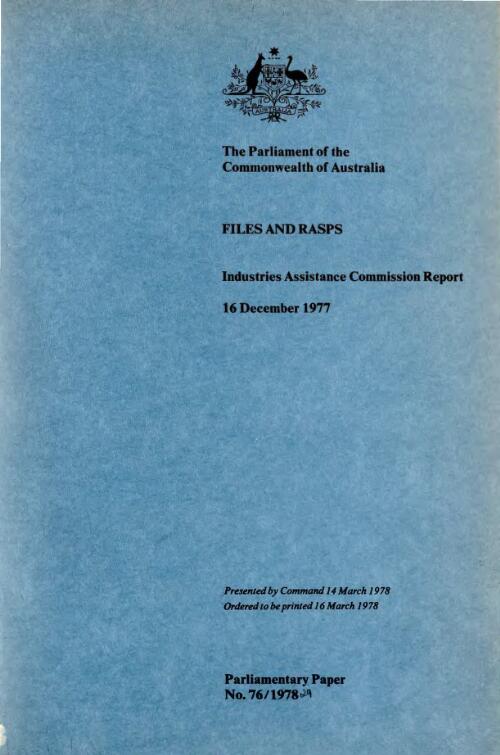 Files and rasps, 16 December 1977 : Industries Assistance Commission report