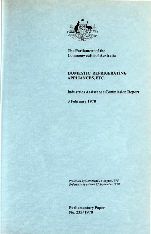 Domestic refrigerating appliances, etc, 3 February 1978 : Industries Assistance Commission report