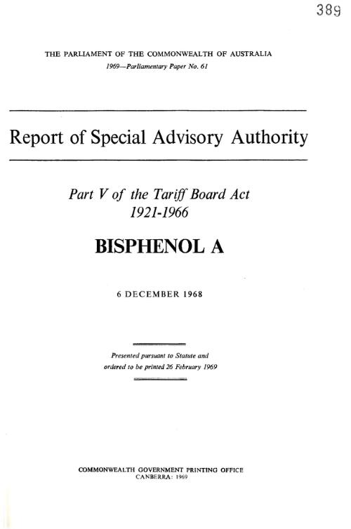 Report of Special Advisory Authority : part V of the Tariff Board act 1921-1966 bisphenol A 6 December, 1968