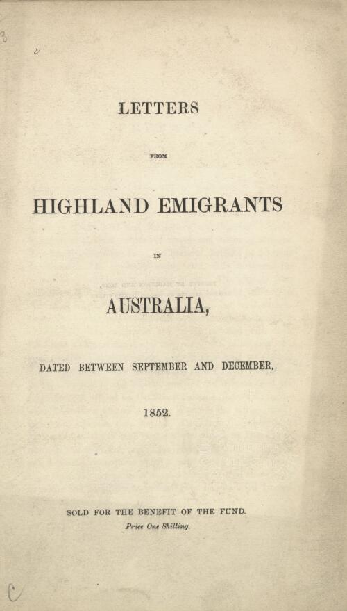 Letters from highland emigrants in Australia, dated between September and December, 1852