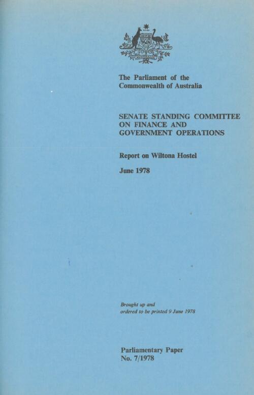 Report on Wiltona Hostel, June 1978 / Senate Standing Committee on Finance and Government Operations
