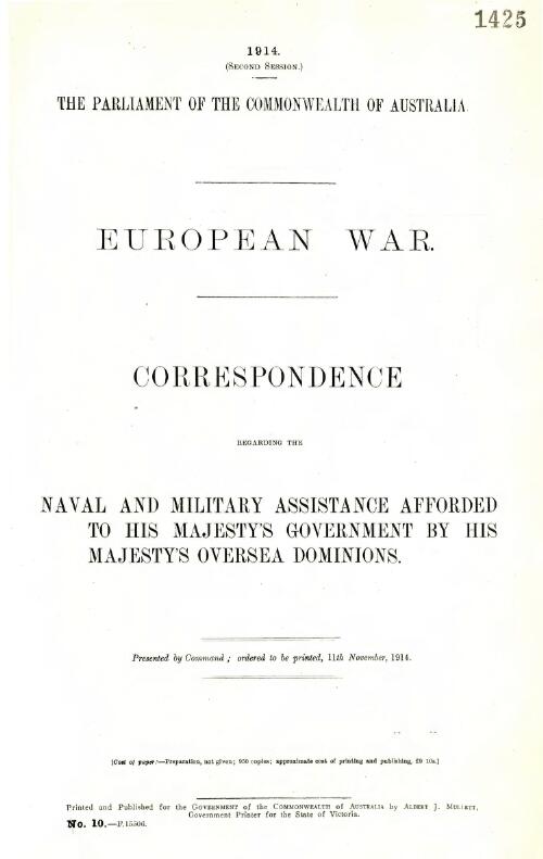 European war : correspondence regarding the naval and military assistance afforded to His Majesty's government by His Majesty's oversea dominions