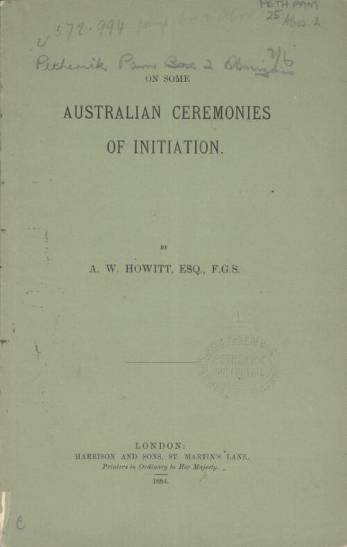 On some Australian ceremonies of initiation / by A.W. Howitt