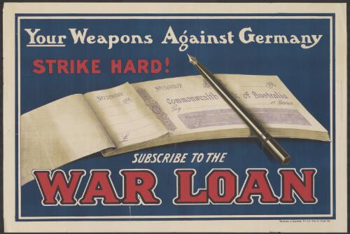 Your weapons against Germany [picture] : strike hard! subscribe to the War Loan
