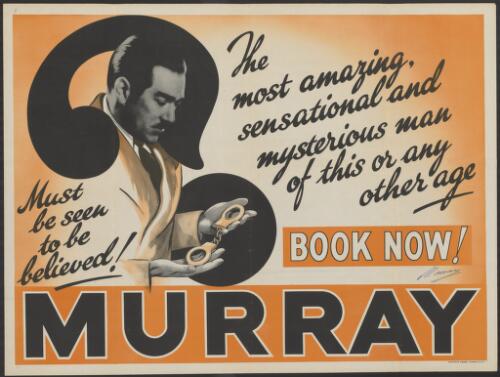 Murray the most amazing, sensational and mysterious man of this or any other age [picture] : must be seen to be believed! : book now!