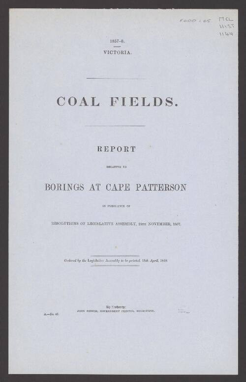 Report relative to borings at Cape Patterson in pursuance of Resolutions of Legislative Assembly, 24th November, 1857