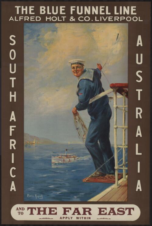 The Blue Funnel Line, Alfred Holt & Co Liverpool - South Africa,  Australia - and to The Far East : apply within / Maurice Randall