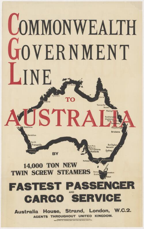 Commonwealth Government Line to Australia by 14,000 ton new twin screw steamers : fastest passenger and cargo service - Australia House Strand London WC2 - agents throughout United Kingdom