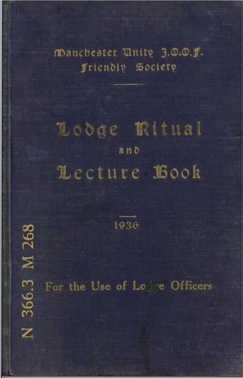 Lodge ritual and lectures of the Manchester Unity Independent Order of Oddfellows Friendly Society