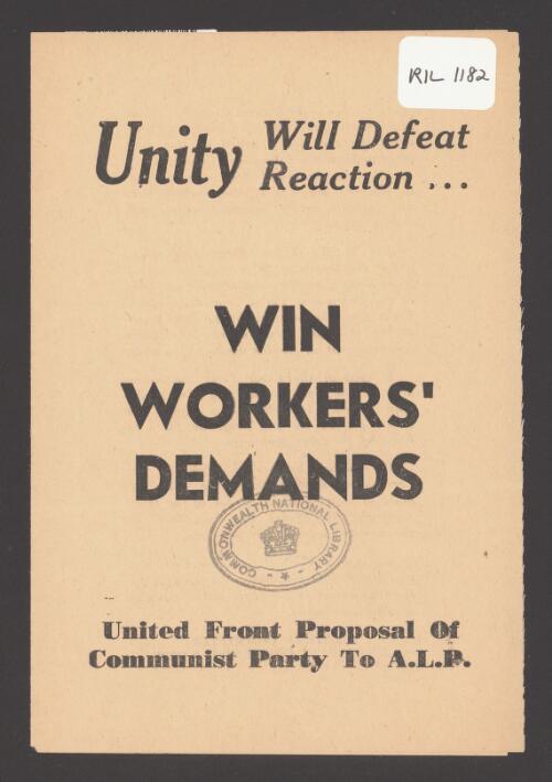 Win workers' demands : united front proposal of Communist Party to A.L.P., unity will defeat reaction