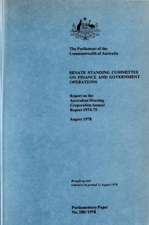 Report on The Australian Housing Corporation annual report 1974-75, August 1978 / Senate Standing Committee on Finance and Government Operations