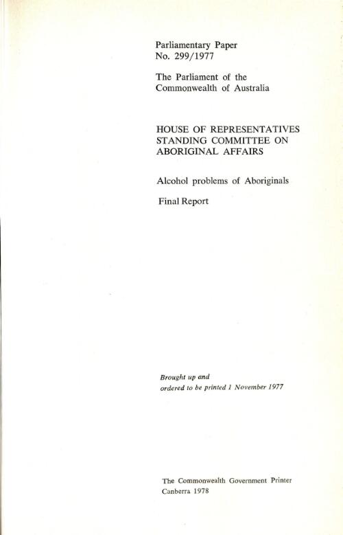 Alcohol problems of Aboriginals : final report / House of Representatives Standing Committee on Aboriginal Affairs
