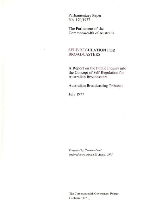 Self-regulation for broadcasters : a report on the public inquiry into the concept of self-regulation for Australian broadcasters / Australian Broadcasting Tribunal