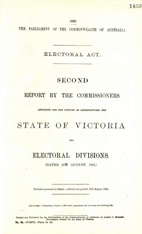 Second report by the Commissioners appointed for the purpose of redistributing the State of Victoria into Electoral Divisions (dated 28th August, 1922)