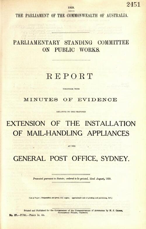Report together with minutes of evidence relating to the proposed extension of the installation of mail-handling appliances at the General Post Office, Sydney / Parliamentary Standing Committee on Public Works