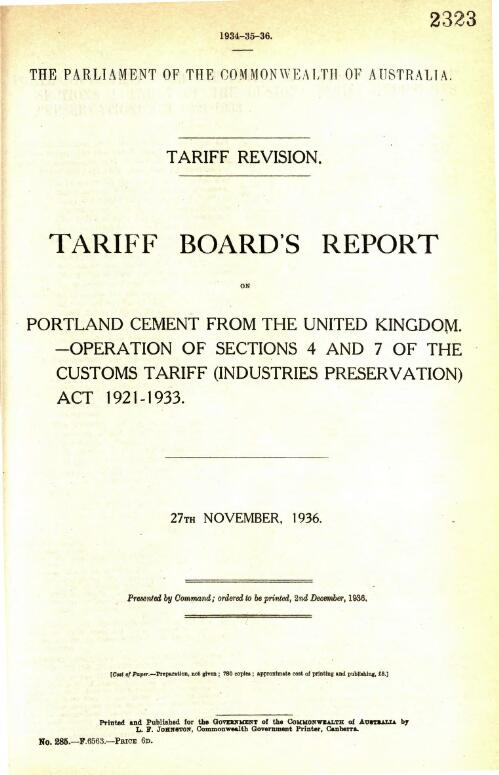 Tariff Board's report on portland cement from the United Kingdom : operation of sections 4 and 7 of the Customs Tariff (Industries Preservation Act 1921-1933, 27th November, 1936