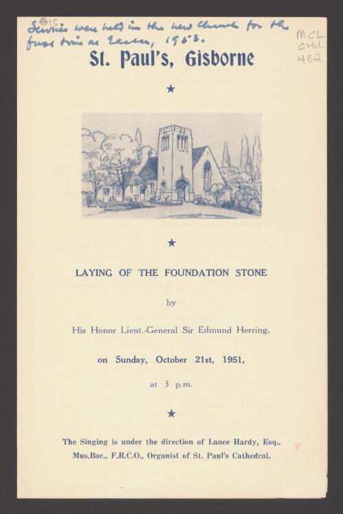 St. Paul's, Gisborne : laying of the foundation stone by His Honor Lieut-General Sir Edmund Herring, on Sunday, October 21st, 1951, at 3 p.m