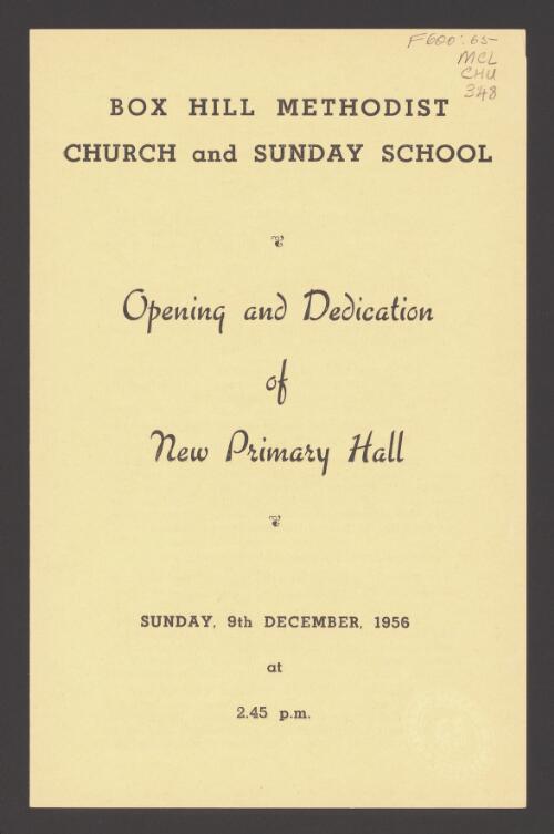 Box Hill Methodist Church and Sunday School : opening and dedication of new primary hall, Sunday, 9th December, at 2.45 p.m