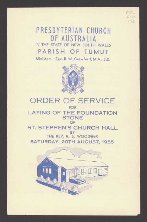 Order of service for laying of the foundation stone of St. Stephen's Church Hall by the Rev. R.S. Woodger, Saturday, 20th August, 1955 / Presbyterian Church of Australia in the State of New South Wales, Parish of Tumut