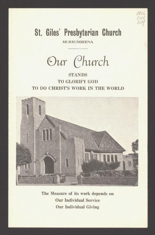 St. Giles' Presbyterian Church, Murrumbeena : our church stands to glorify God, to do Christ's work in the world