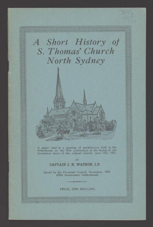 St. Thomas' Church, North Sydney : a short history / by J.H. Watson