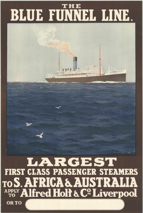 The Blue Funnel Line : largest first class passenger steamers to S. Africa & Australia / Sam J. M. Brown