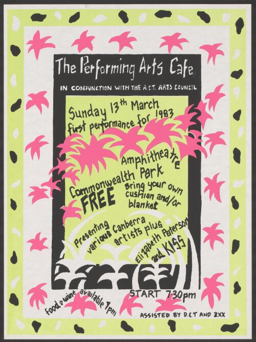 The Performing Arts Cafe in conjunction with the A.C.T. Arts Council presents various Canberra artists plus Elizabeth Paterson and KISS