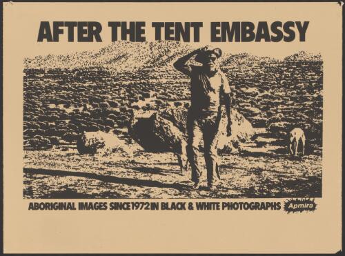 After the tent embassy : Aboriginal images since 1972 in black and white photographs: Apmira