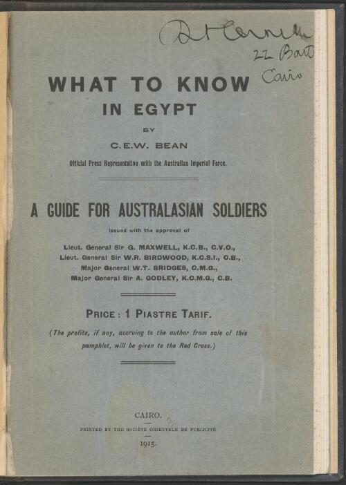 What to know in Egypt : a guide for Australasian soldiers / by C.E.W. Bean