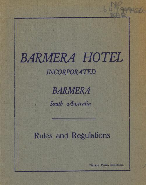 Barmera Hotel, incorporated, Barmera, South Australia : rules and regulations