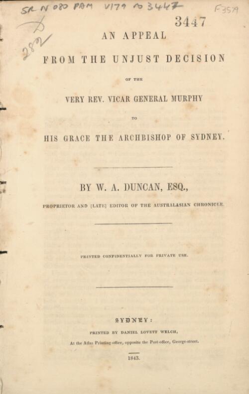 An appeal from the unjust decision of the Very Rev. Vicar General Murphy to His Grace the Archbishop of Sydney / by W.A. Duncan